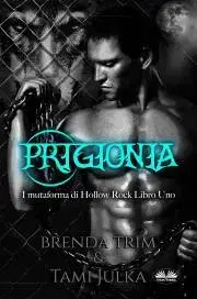 Romantická beletria Prigionia - Julka Tami,Trim Brenda
