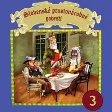 Rozprávky Via Productions Slovenské prostonárodné povesti 3