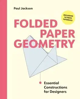 Dizajn, úžitkové umenie, móda Folded Paper Geometry - Paul Jackson