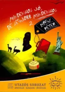 Cestopisy Mindenhol jó, de legjobb mindenhol 2. - Péter Nagy