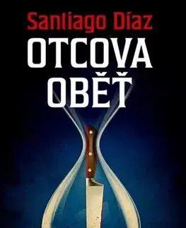 Detektívky, trilery, horory Otcova oběť - Santiago Díaz