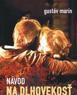 Rozvoj osobnosti Návod na dlhovekosť - Gustáv Murín