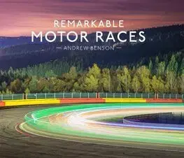 Auto, moto Remarkable Motor Races - Andrew Benson