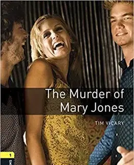 Cudzojazyčná literatúra Murder Of Mary Jones - Oxford Bookworms Library 1 - Tim Vicary