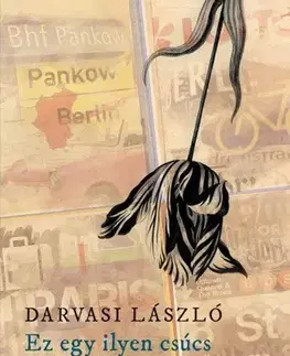 Svetová beletria Ez egy ilyen csúcs - László Darvasi