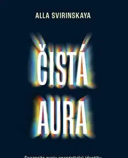 Duchovný rozvoj Čistá aura - Alla Svirinskaya