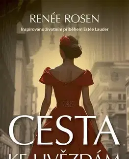 Beletria - ostatné Cesta ke hvězdám - Renée Rosen