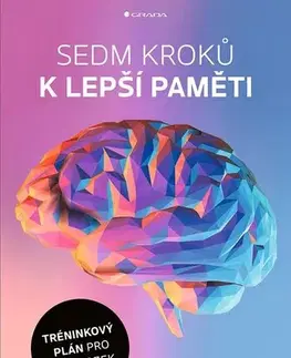 Psychológia, etika Sedm kroků k lepší paměti - Sherrie D. All