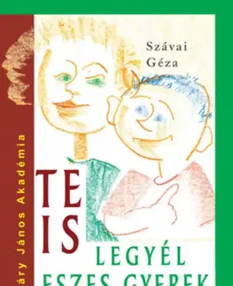 Rozprávky Te is legyél eszes gyerek - Géza Szávai