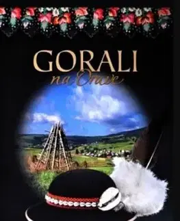 Slovenské a české dejiny Gorali na Orave - Kolektív autorov