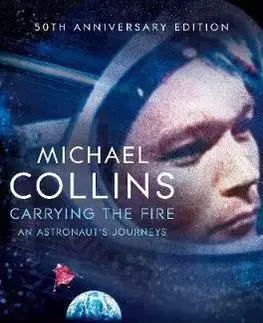 Biografie - ostatné Carrying the Fire - Michael Collins