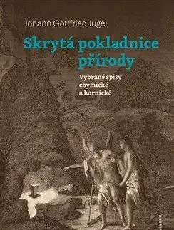 Filozofia Skrytá pokladnice přírody - Johann Gottfried Jugel