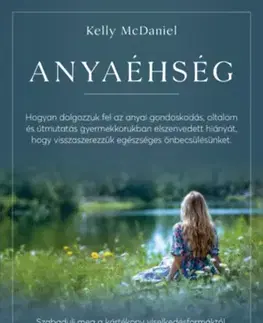 Rozvoj osobnosti Anyaéhség - Kelly McDaniel