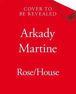 Sci-fi a fantasy Rose/House - Arkady Martine