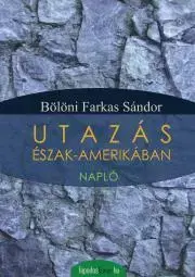 Geografia, mapy, sprievodcovia Utazás Észak-Amerikában - Bölöni Farkas Sándor