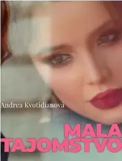 Slovenská beletria Mala tajomstvo - Andrea Kvotidianová