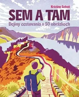 Geografia - ostatné Sem a tam - Kristína Soboň,Kristína Soboň