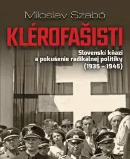 Politológia Klérofašisti - Miloslav Szabó