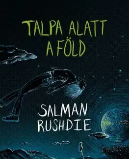 Svetová beletria Talpa alatt a föld - Salman Rushdie