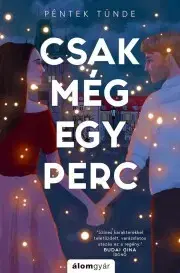 Romantická beletria Csak még egy perc - Tünde Péntek