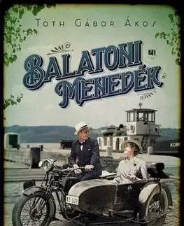 Svetová beletria Balatoni Menedék - Tóth Gábor Ákos