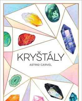 Aura, čakry, mandaly, kamene Kryštály - Astrid Carvel