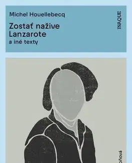 Novely, poviedky, antológie Zostať nažive / Lanzarote - Michel Houellebecq