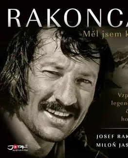 Biografie - ostatné Jota Rakoncaj. Měl jsem kliku