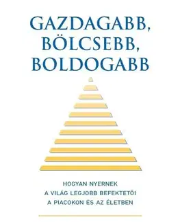 Financie, finančný trh, investovanie Gazdagabb, bölcsebb, boldogabb - William Green