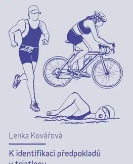 Pre vysoké školy K identifikaci předpokladů v triatlonu - Kovářová Lenka