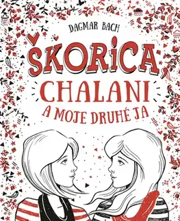 Pre dievčatá Škorica, chalani a moje druhé ja - Dagmar Bach
