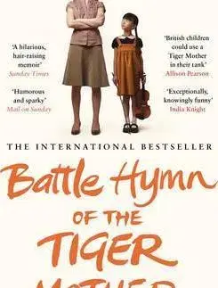 Výchova, cvičenie a hry s deťmi Battle Hymn of the Tiger Mother - Amy Chua