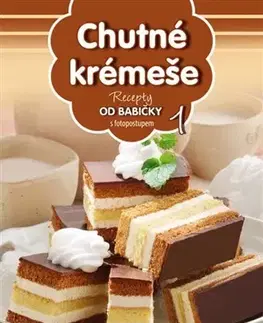 Sladká kuchyňa Chutné krémeše 1