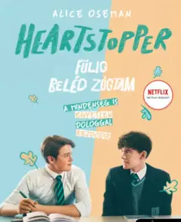 Komiksy Heartstopper - Fülig beléd zúgtam - Szívdobbanás 1. - képregény - Alice Osemanová