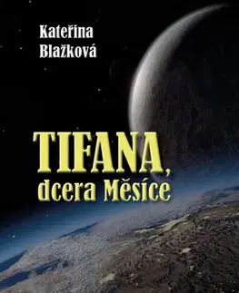 Young adults Tifana, dcera Měsíce - Blažková Kateřina