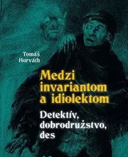 Literárna veda, jazykoveda Medzi invariantom a idiolektom - Tomáš Horváth