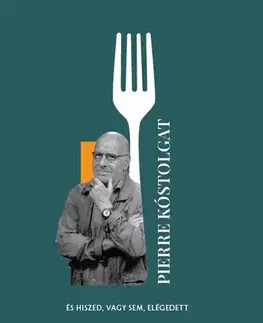 Stolovanie, rady do kuchyne Pierre kóstolgat - Pierre Vajda