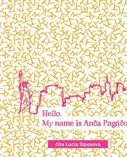 Pre deti a mládež Wisteria Books Hello, my name is Anča Pagáčová