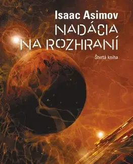 Sci-fi a fantasy Nadácia na rozhraní - Nadácia 4 - Isaac Asimov,Patrick Frank