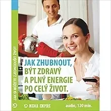 Zdravie, životný štýl Mediaempire s.r.o. Jak zhubnout, být zdravý a plný energie po celý život
