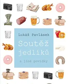 Novely, poviedky, antológie Soutěž jedlíků - Lukáš Pavlásek