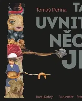 Poézia Tympanum Tam uvnitř něco je