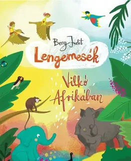 Rozprávky Vilkó Afrikában - Lengemesék 6. - Judit Berg