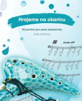 Hudba - noty, spevníky, príručky Hrajeme na okarínu - Saša Kolářová