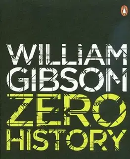 Cudzojazyčná literatúra Zero History - William Gibson