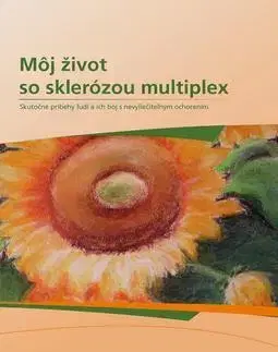 Zdravie, životný štýl - ostatné Môj život so sklerózou multiplex - Kolektív autorov
