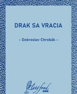 Slovenská beletria Drak sa vracia - Dobroslav Chrobák
