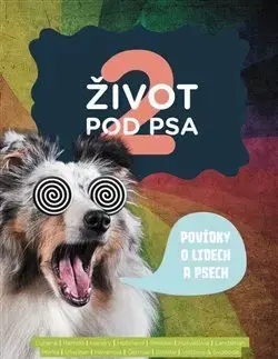 Česká beletria Život pod psa 2 - Kolektív autorov