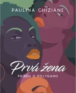 Svetová beletria Prvá žena - príbeh o polygamii - Paulina Chiziane