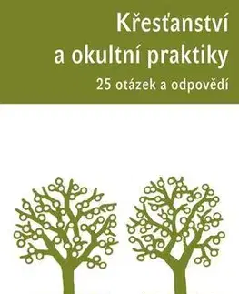 Kresťanstvo Křesťanství a okultní praktiky - Vojtěch Kodet